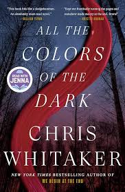 copertina del libro con nome dell'autore e titolo All the Colors of the Dark di Chris Whitaker